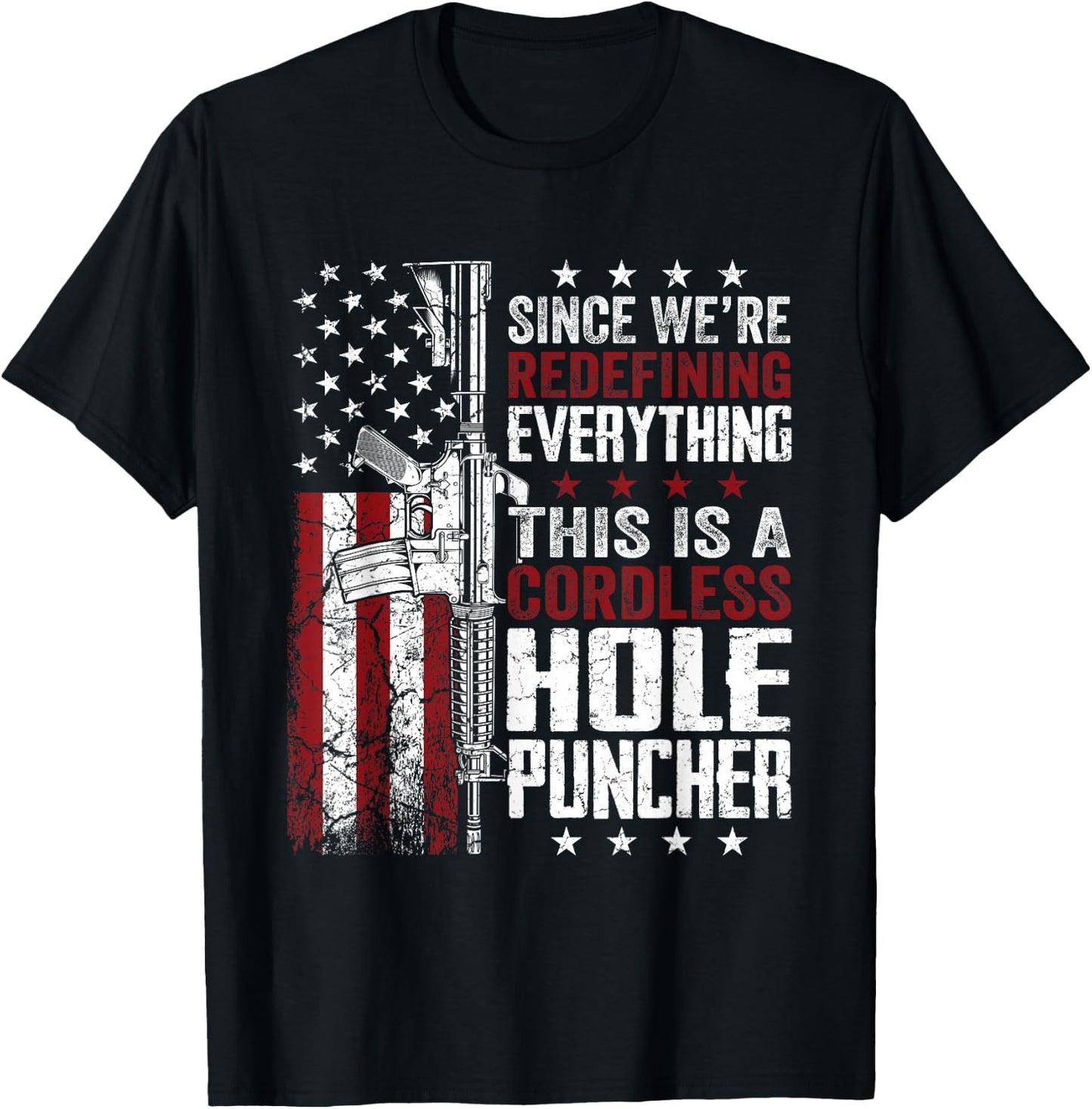 We're Redefining Everything This Is A Cordless Hole Puncher T-Shirt - T-Shirt | Black