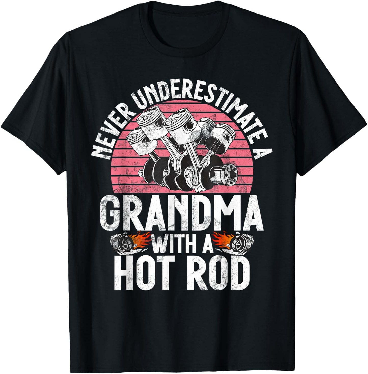 Never underestimate a Grandma with a Hot Rod Grandma T-Shirt - T-Shirt | Black