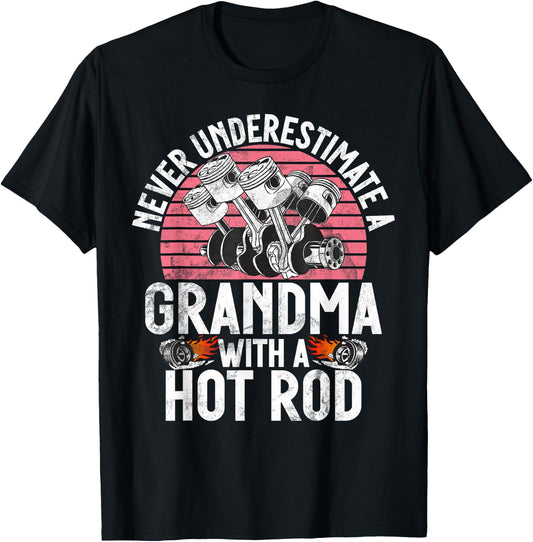 Never underestimate a Grandma with a Hot Rod Grandma T-Shirt - T-Shirt | Black