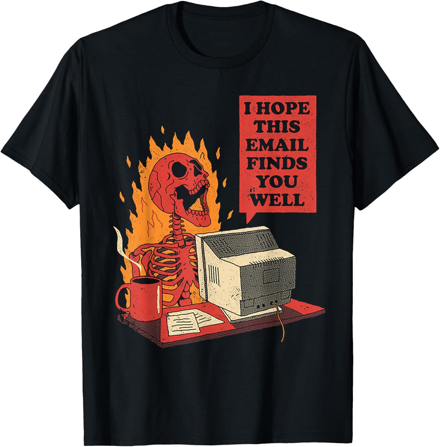 Skeleton I Hope This Emails Finds You Well T-Shirt - T-Shirt | Black