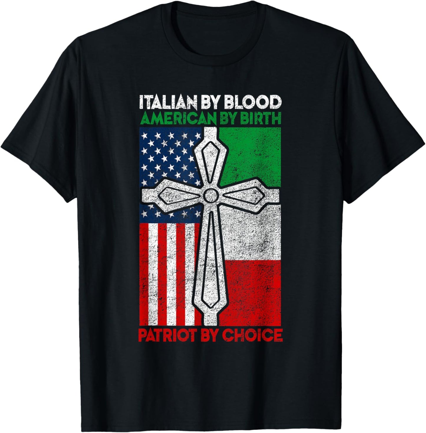 Italian By Blood American By Birth Patriot Choice T-Shirt - T-Shirt | Black