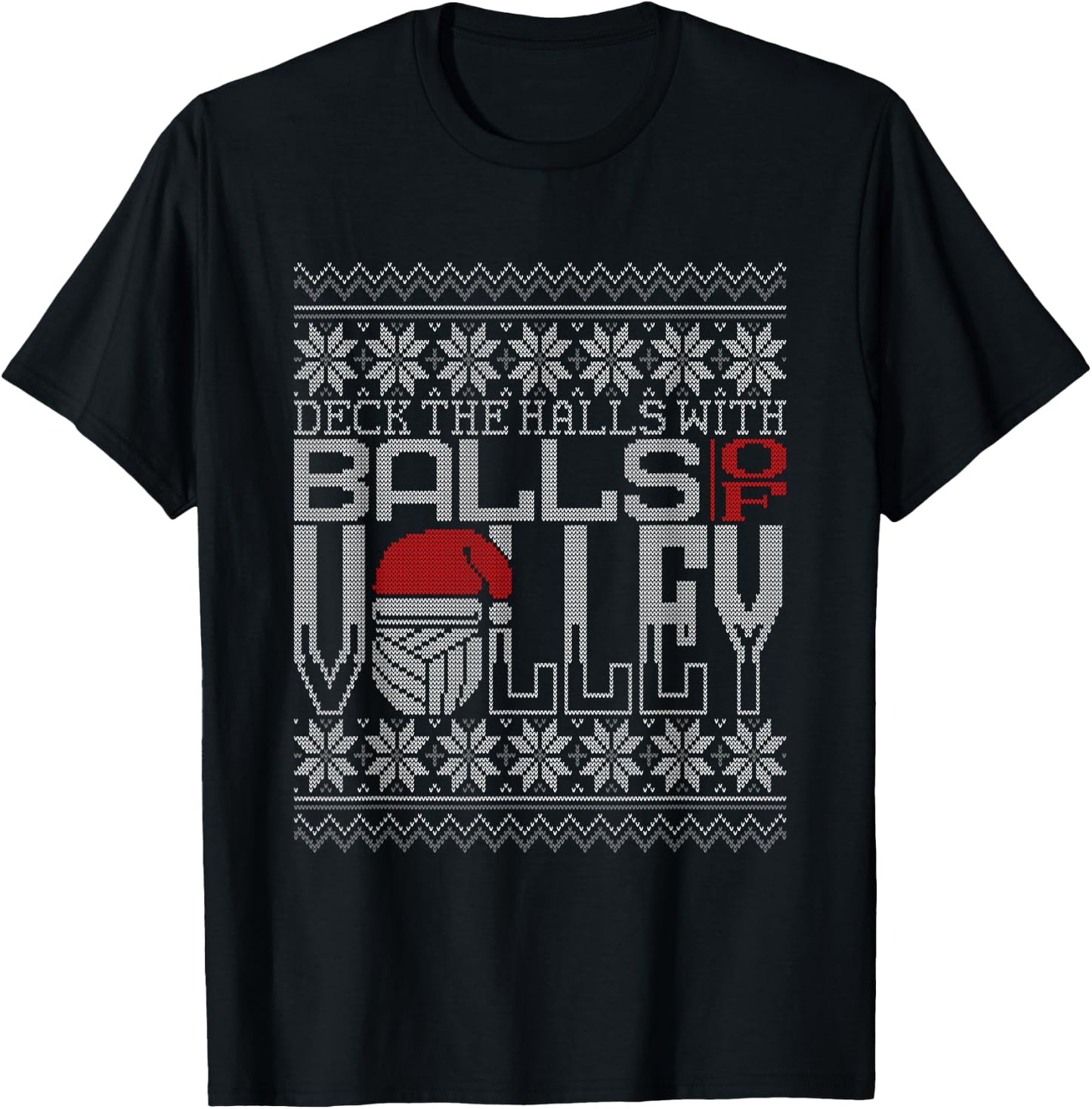 Deck The Halls With Balls Of Volley Volleyball Ugly Sweater T-Shirt - T-Shirt | Black