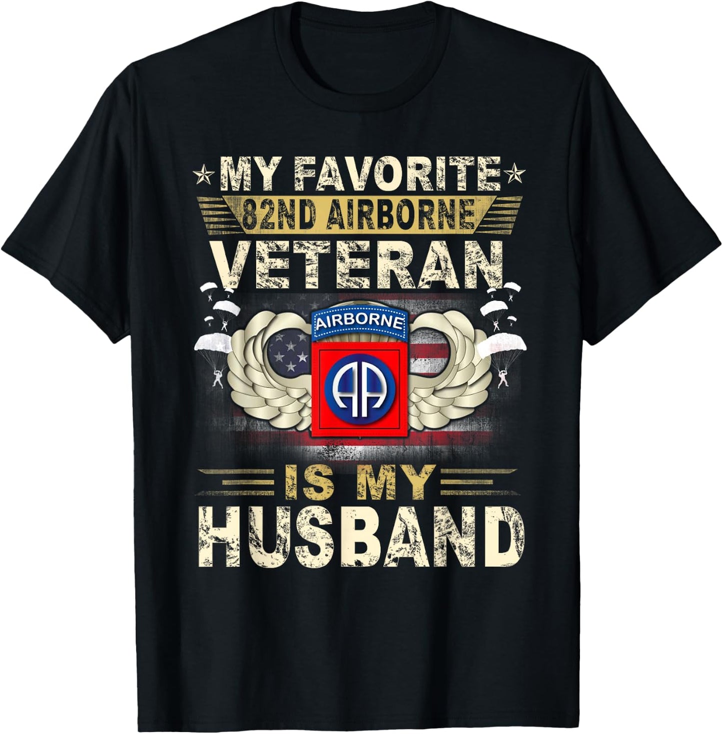 Veterans Day My Favorite 82nd Airborne Veteran Is My Husband T-Shirt - T-Shirt | Black