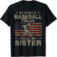 My Favorite Baseball Player Calls Me Sister USA Flag T-Shirt - T-Shirt | Black