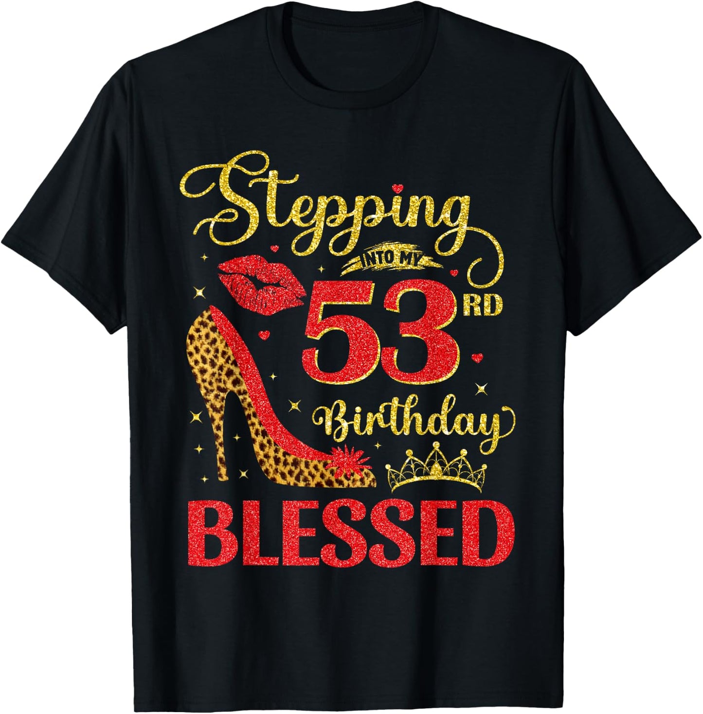 53 Years Old Birthday Blessed Stepping Into My 53rd Birthday T-Shirt - T-Shirt | Black