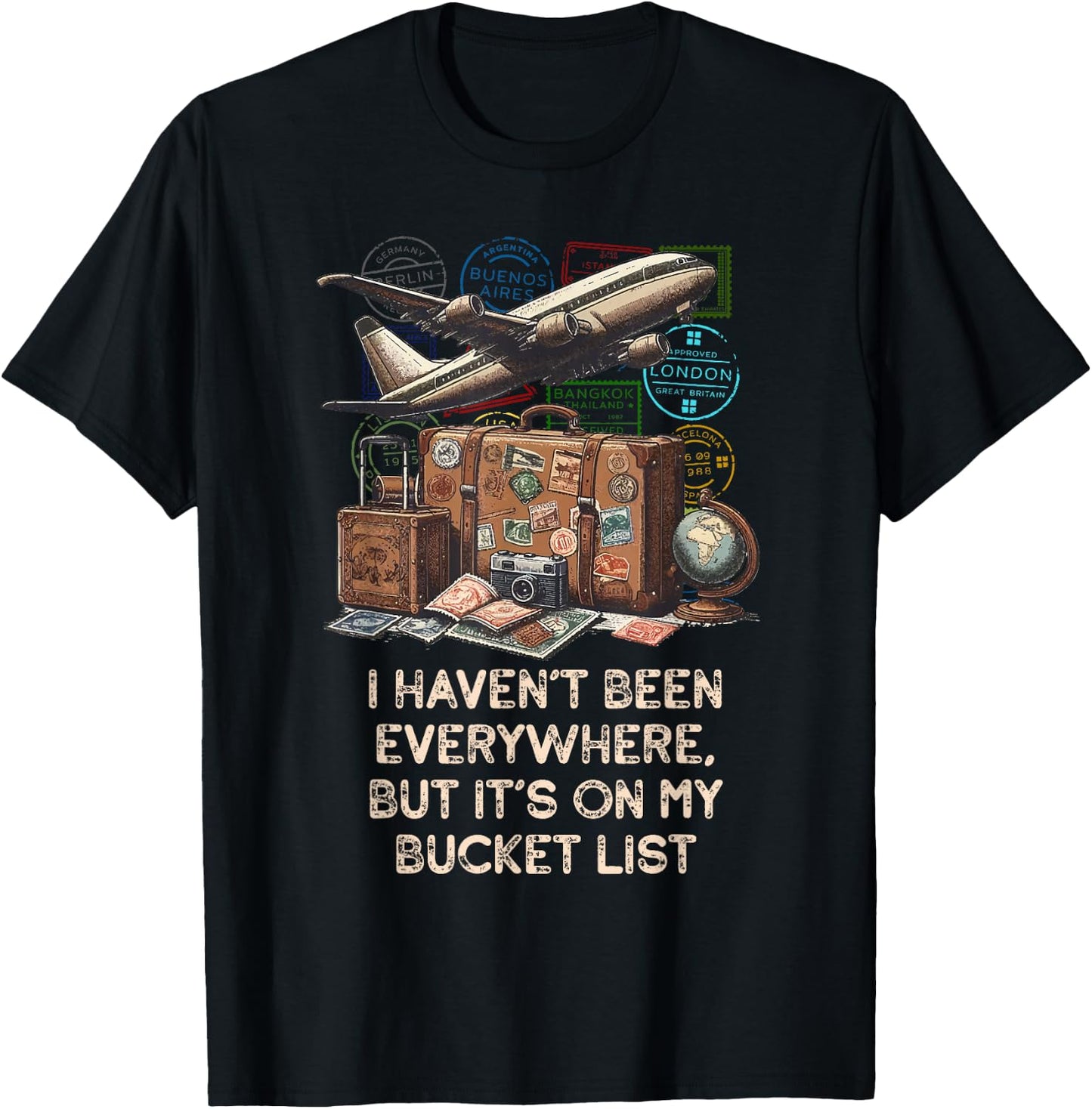 I Haven'T Been Everywhere, But It'S On My Bucket List T-Shirt - T-Shirt | Black
