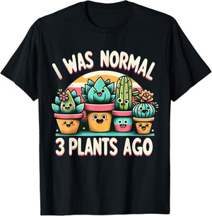 I Was Normal 3 Plants Ago Cute Succulents Funny Gardening T-Shirt - T-Shirt | Black
