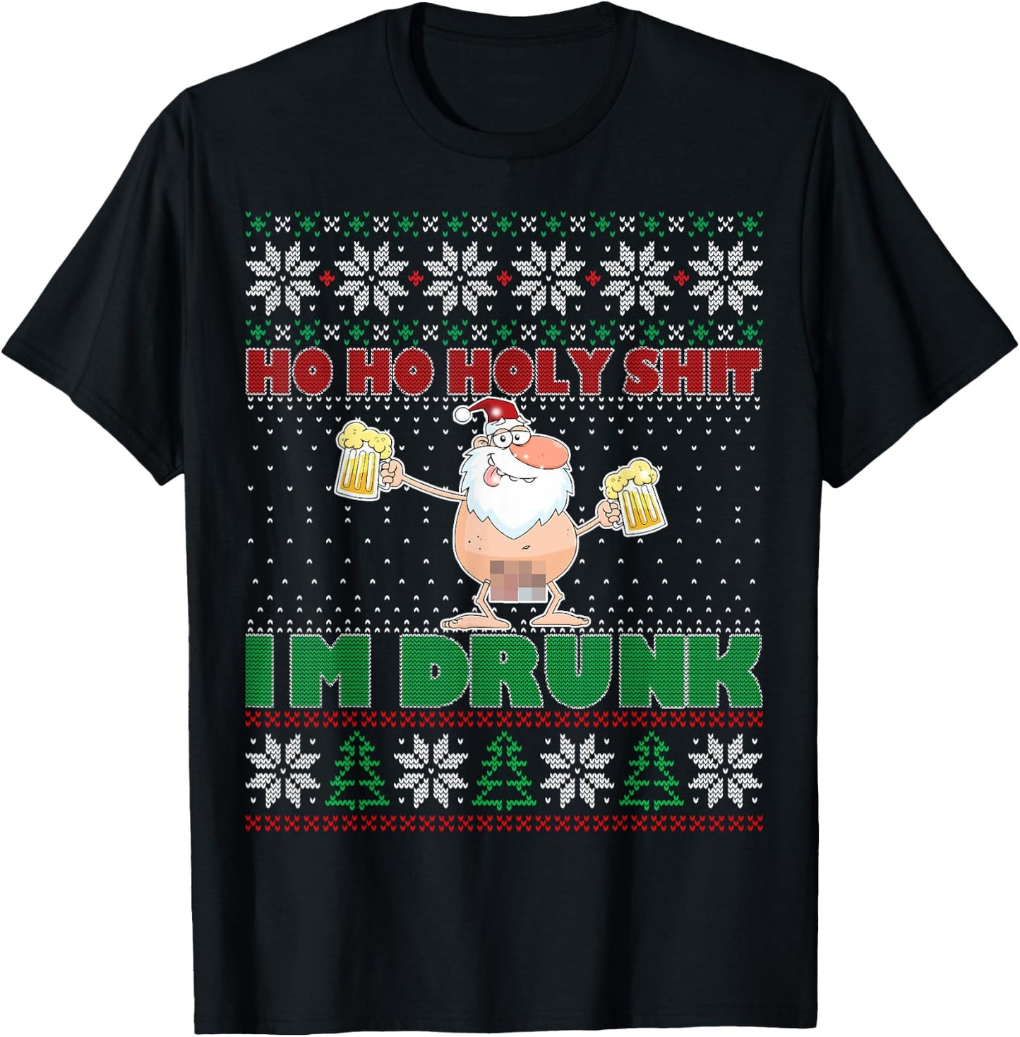 Ho Ho Holy Shit I'm Drunk Naked Santa Claus Ugly Christmas T-Shirt - T-Shirt | Black