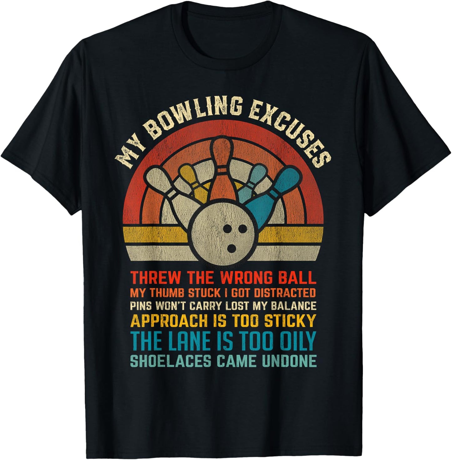My Bowling Excuses Retro Vintage Funny Bowler Bowling Player T-Shirt - T-Shirt | Black