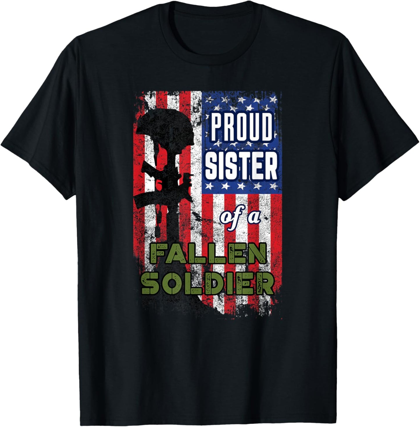 Proud Sister of a Fallen Soldier Veterans Day Shirt T-Shirt - T-Shirt | Black