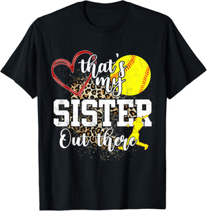 That's My Sister Out There Softball T-Shirt - T-Shirt | Black
