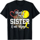 That's My Sister Out There Softball T-Shirt - T-Shirt | Black