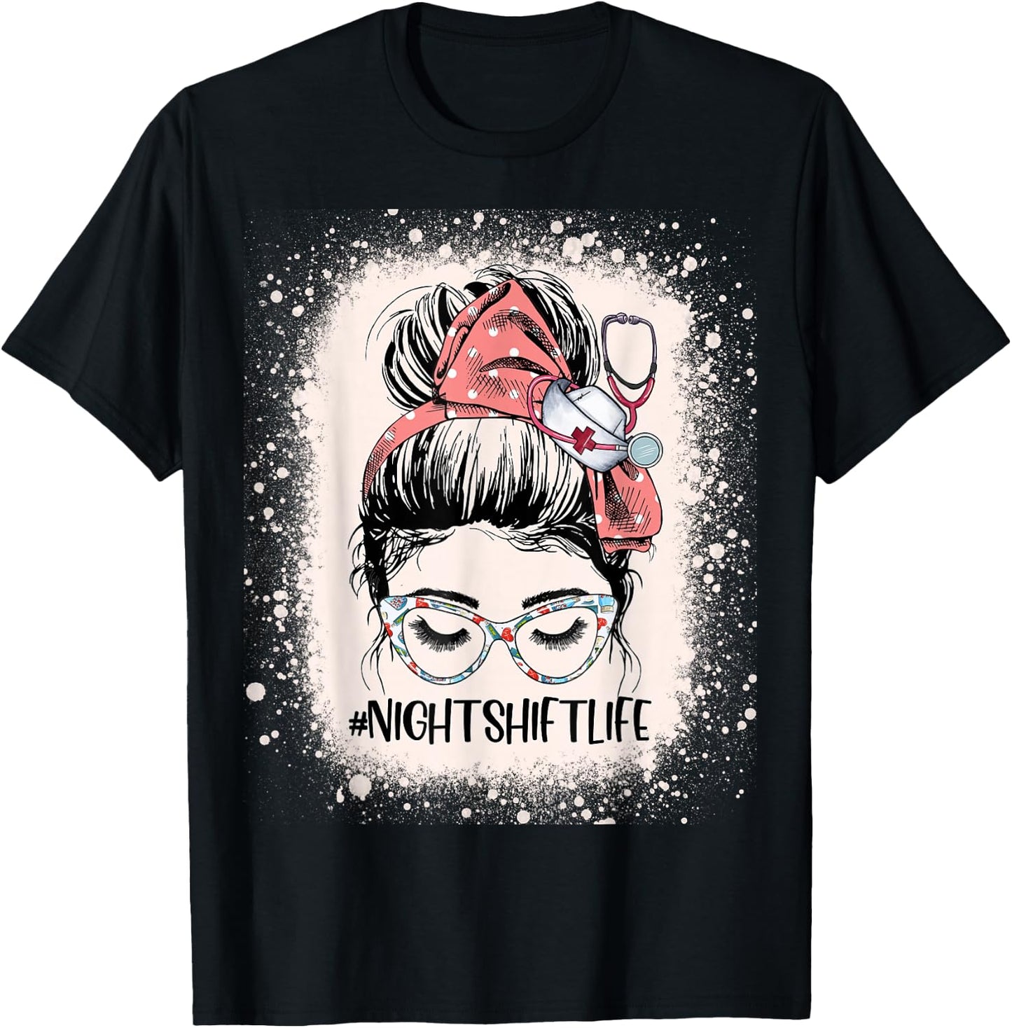 Night Shift Nurse Life Health Worker Messy Bun Nurse T-Shirt - T-Shirt | Black