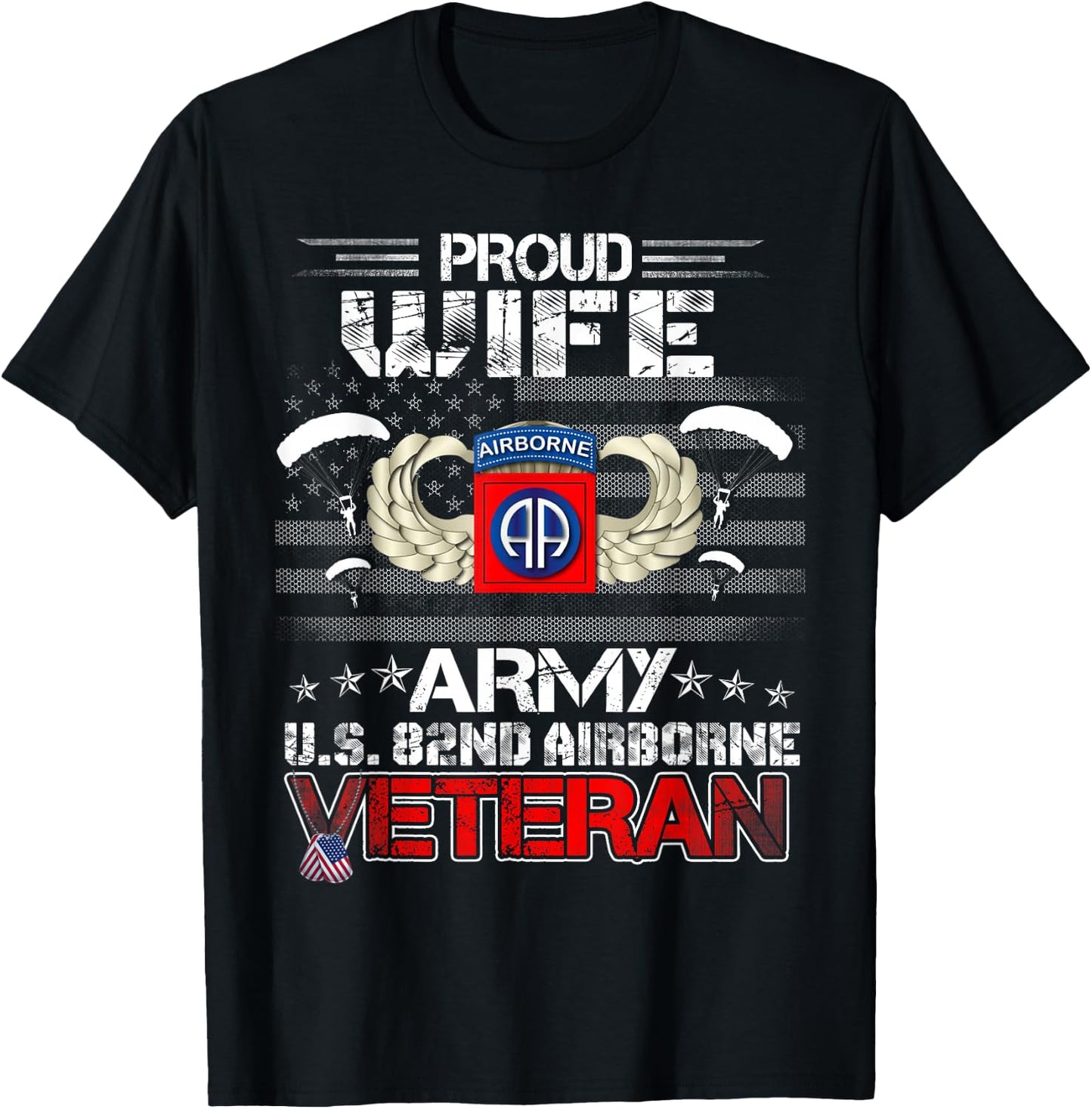 Proud Wife Army US 82nd Airborne Veteran Flag Patriotic T-Shirt - T-Shirt | Black