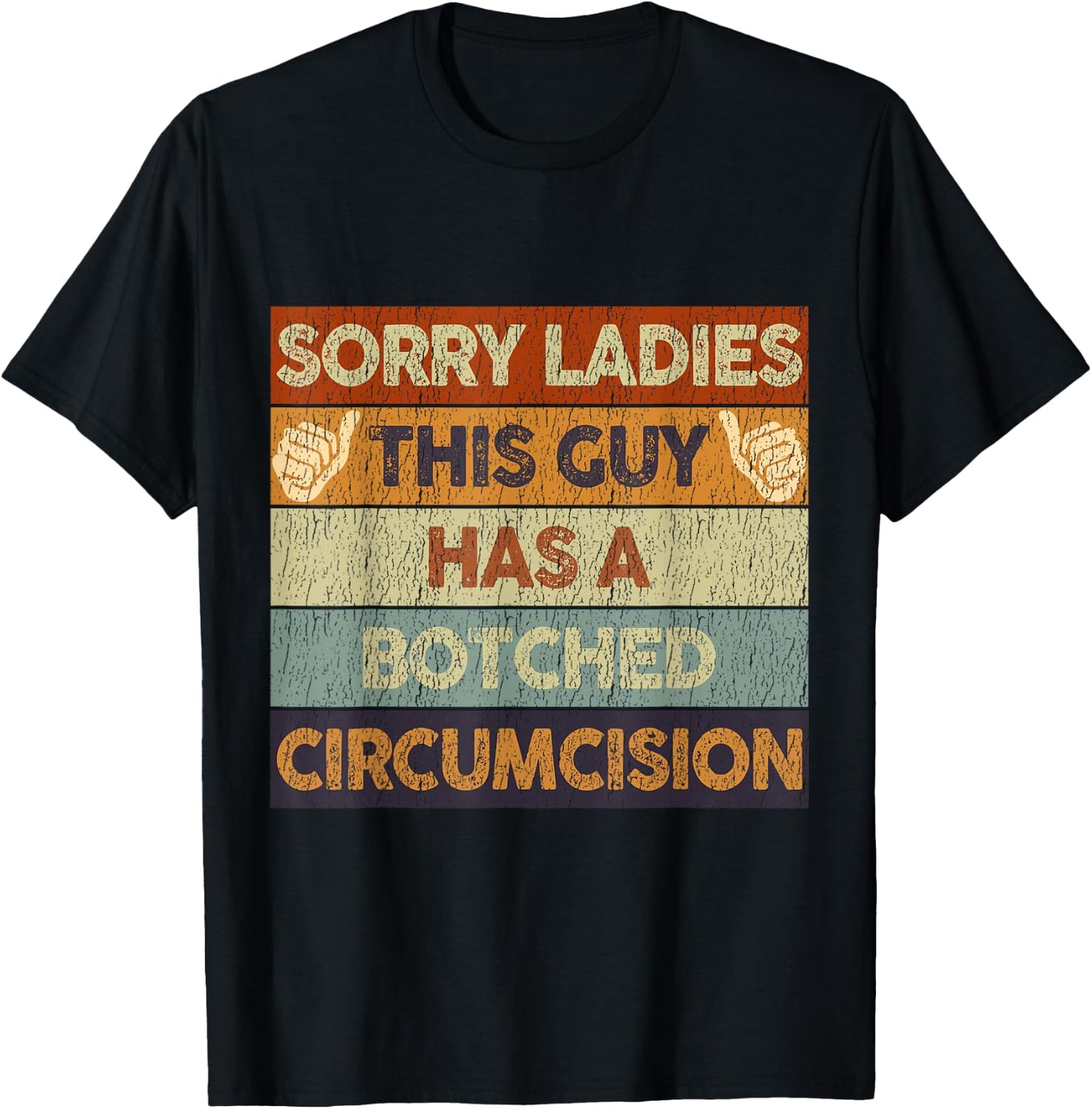 Sorry Ladies This Guy Has A Botched Circumcision Retro Meme T-Shirt - T-Shirt | Black