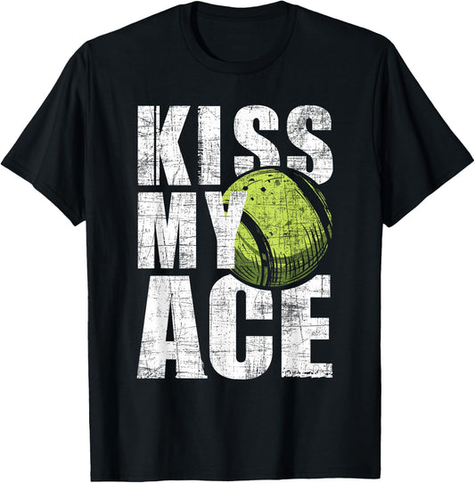 Kiss My Ace - Tennis Player Sports Lover Tournament T-Shirt - T-Shirt | Black