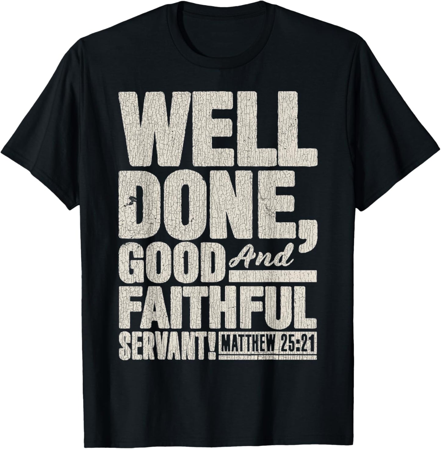 Vintage Matthew 25_21 Well Done Good And Faithful Servant T-Shirt - T-Shirt | Black