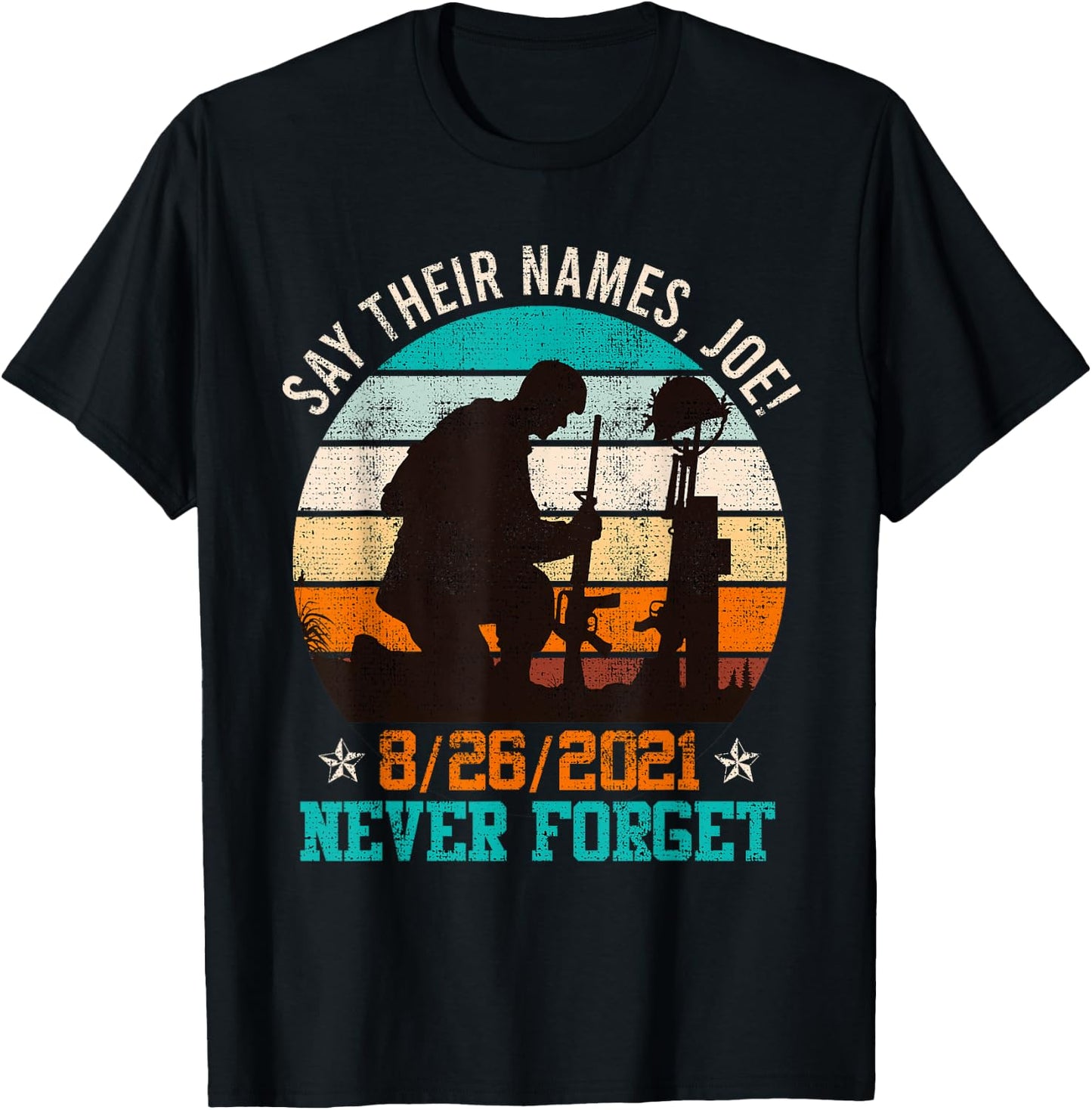 Say their Names Joe! Memorial Day Fallen Heroes America T-Shirt - T-Shirt | Black