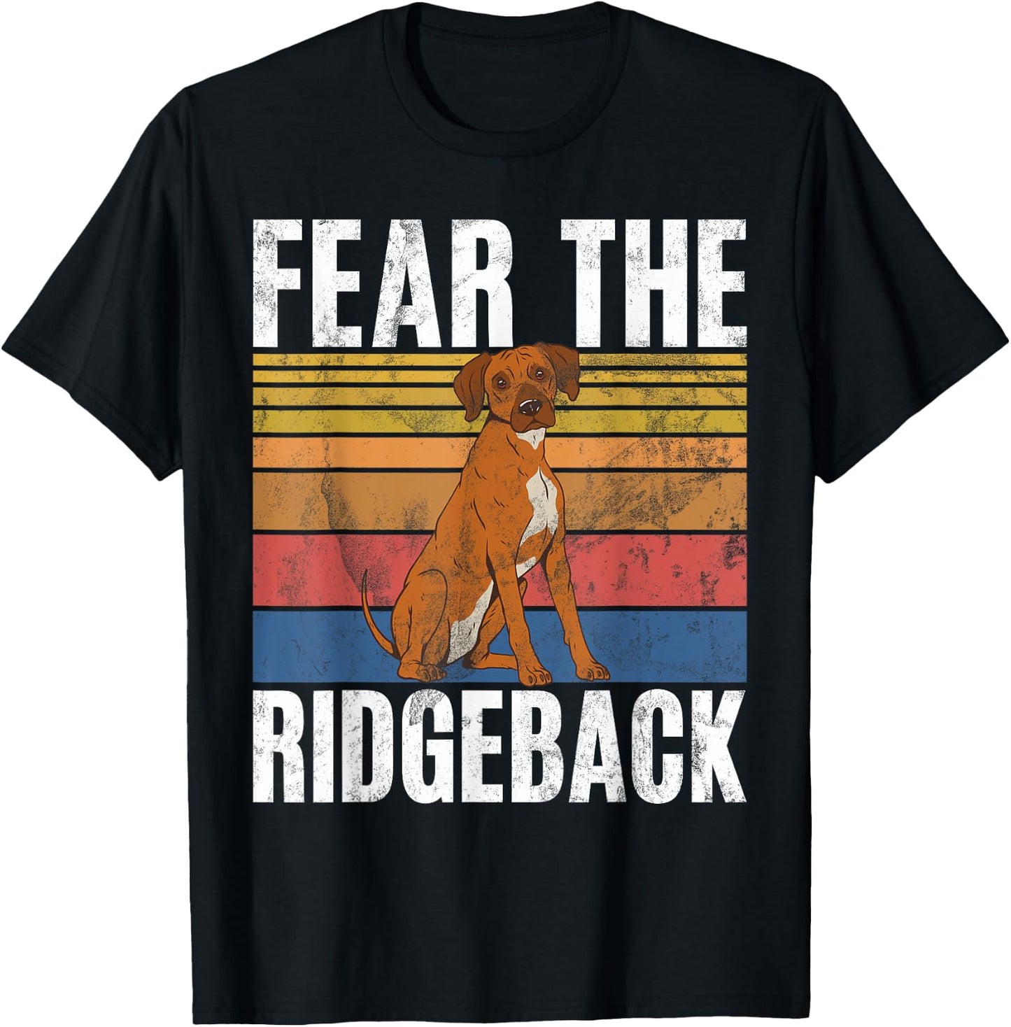 Fear the Ridgeback Rhodesian Ridgeback T-Shirt - T-Shirt | Black