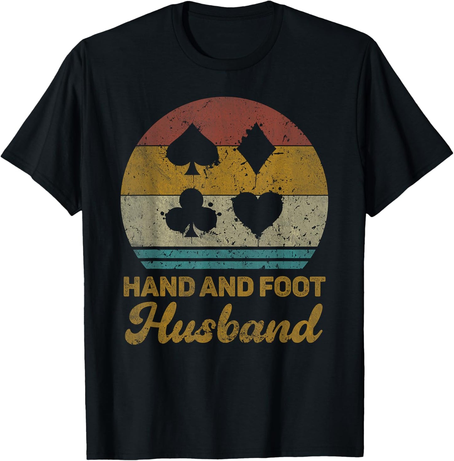 Hand And Foot Husband Funny Hand And Foot Card Game T-Shirt - T-Shirt | Black