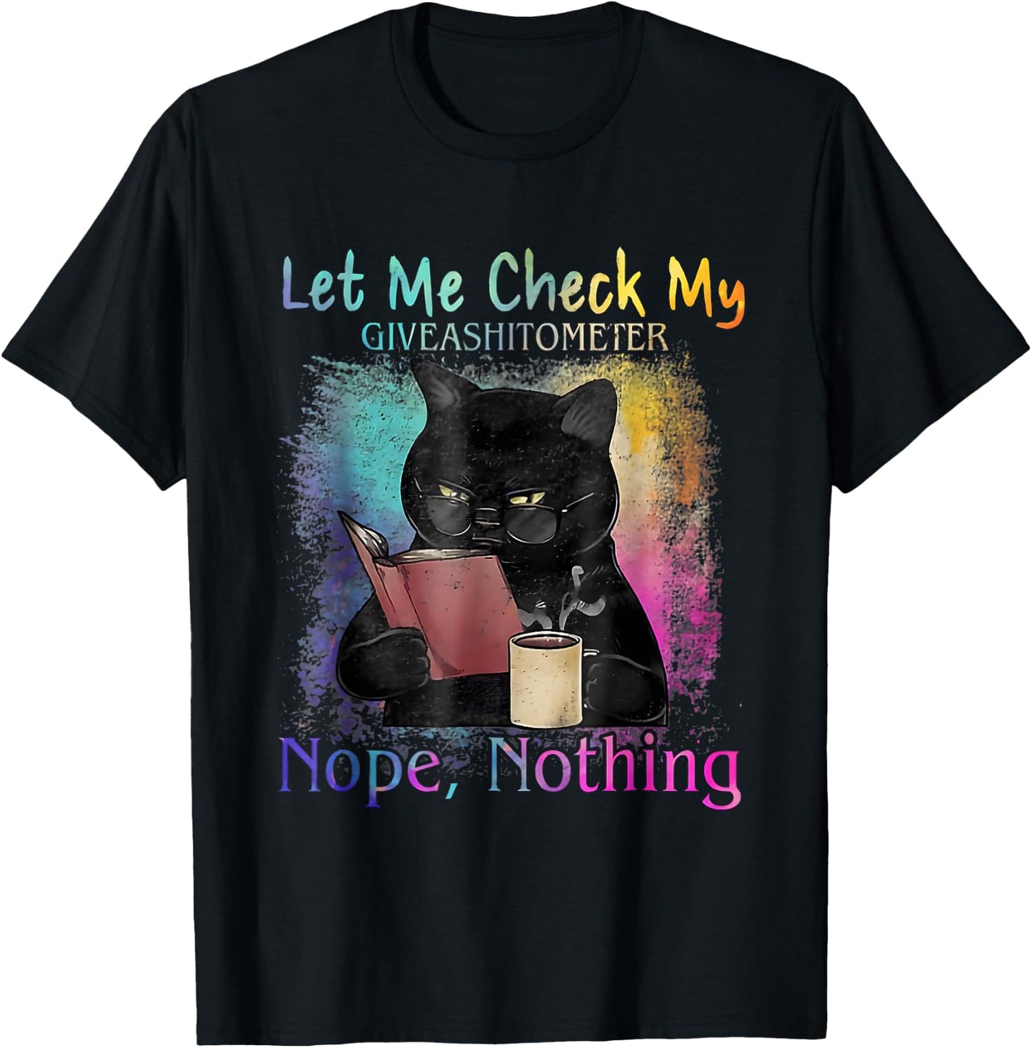 Black Cat Let Me Check My Give A Shitometer Nope Nothing Women T-Shirt - T-Shirt | Black