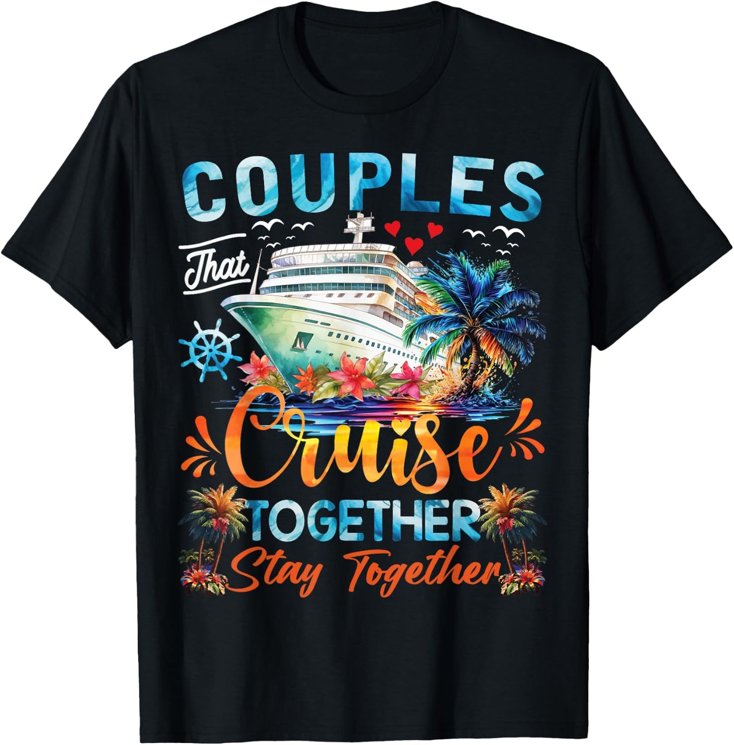 Husband Wife Partners Cruise Matching Dress Co. Couples That Cruise Together Stay Together Adults Black X-Small Classic Fit Short Sleeve T-Shirt - T-Shirt | Black