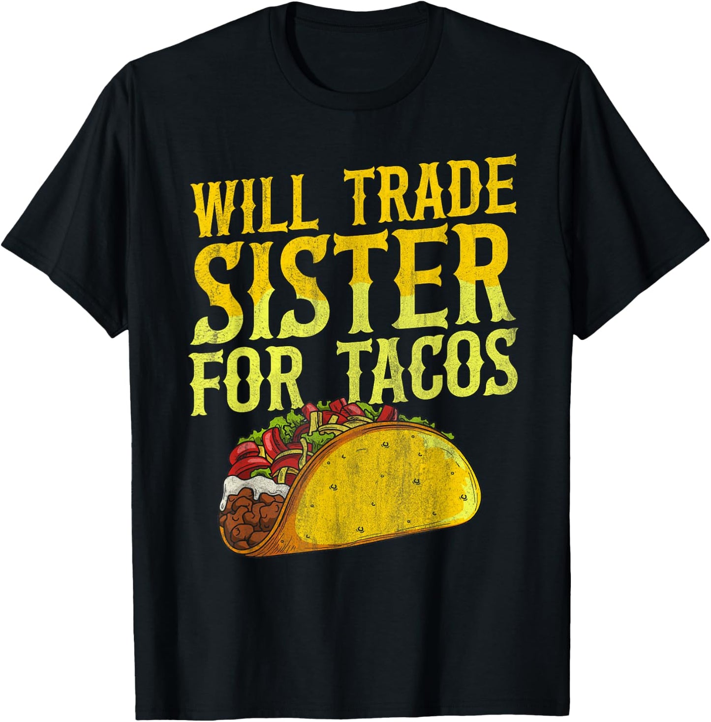 Mexican Food Taco Tuesday Quote for a Taco Brother or Sister T-Shirt - T-Shirt | Black