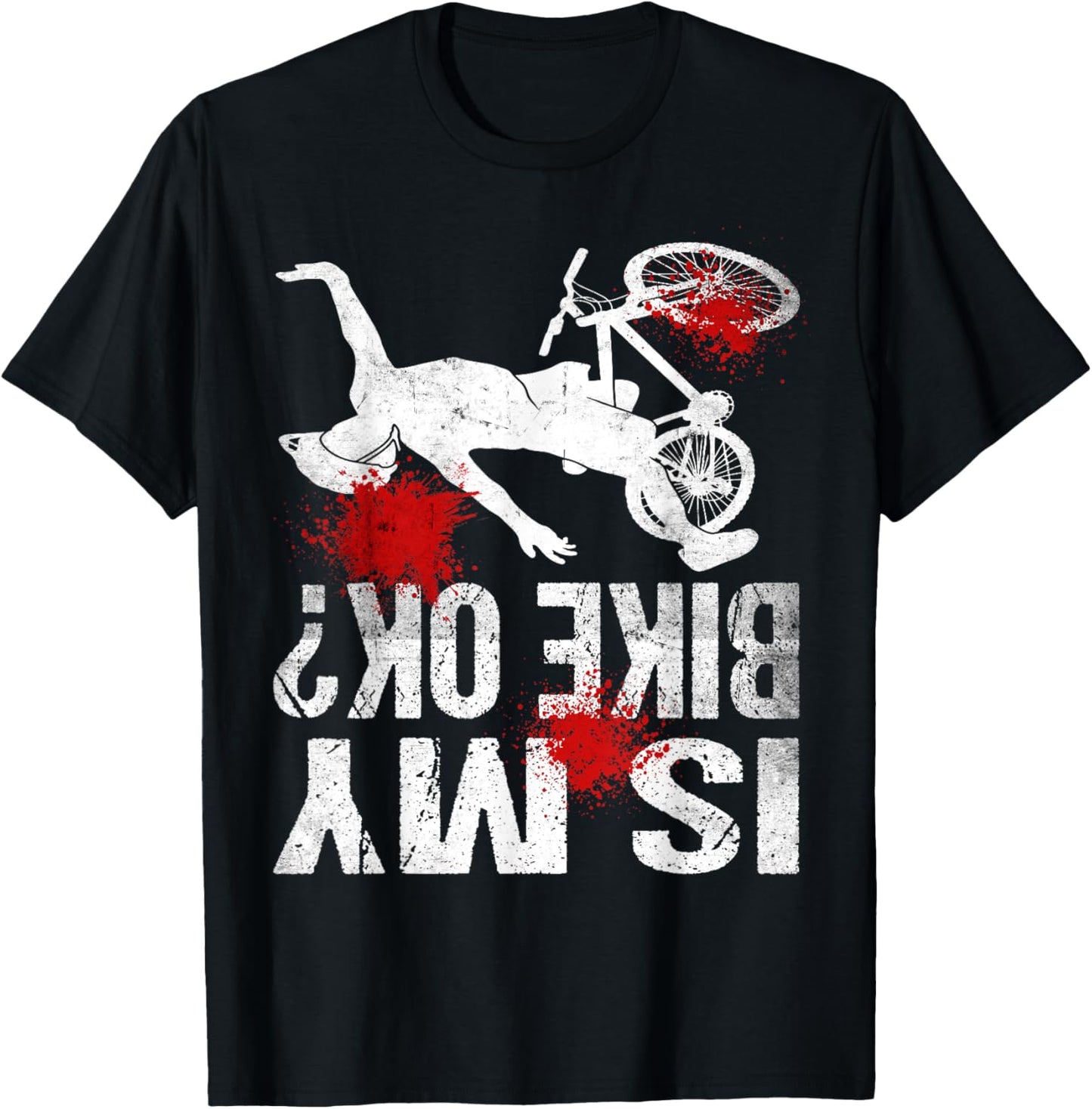 Funny Cyclist Crash Mountain Biker Cycling Is My Bike OK T-Shirt - T-Shirt | Black