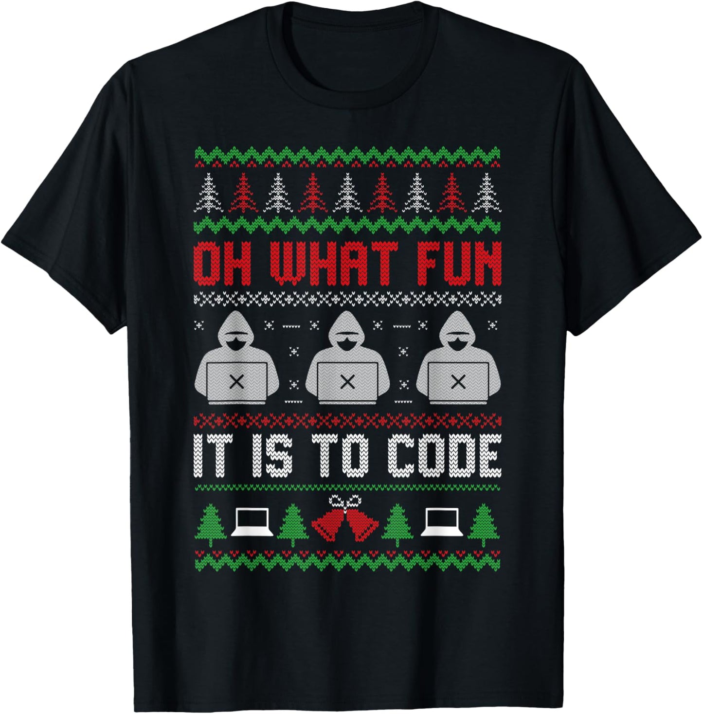 Oh What Fun It Is To Code Coding Programmer Ugly Christmas T-Shirt - T-Shirt | Black