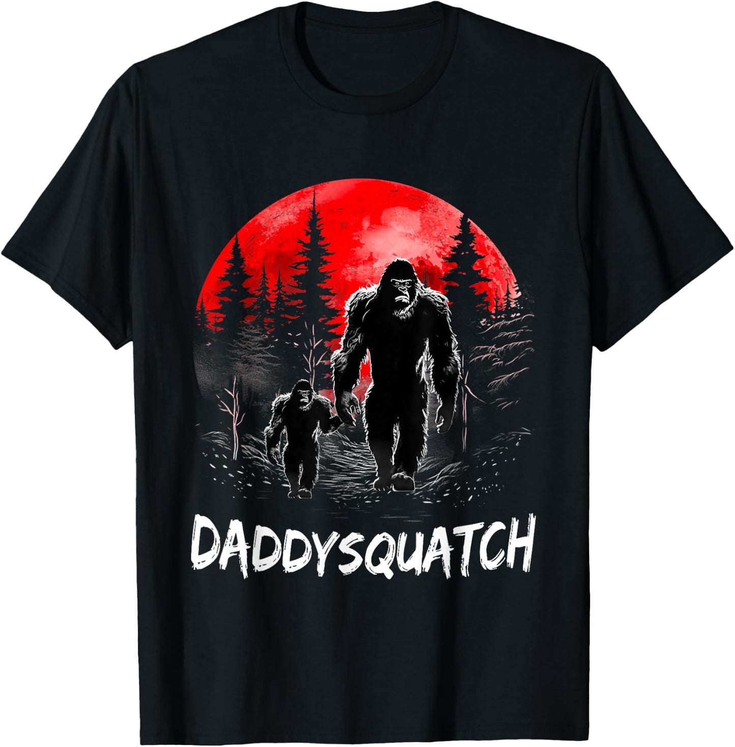 Daddy Squatch Funny Bigfoot Dad Sasquatch Yeti Fathers day T-Shirt - T-Shirt | Black