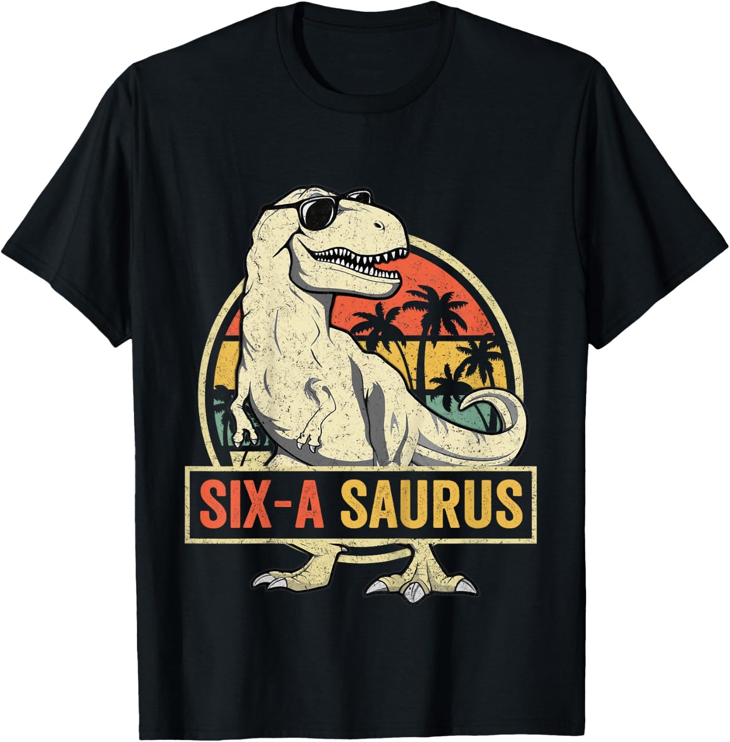 6 Year Old Dinosaur Birthday 6th T Rex Dino Six Saurus T-Shirt - T-Shirt | Black