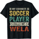 My Favorite Soccer Player Calls Me Wela Mother's Day T-Shirt - T-Shirt | Black