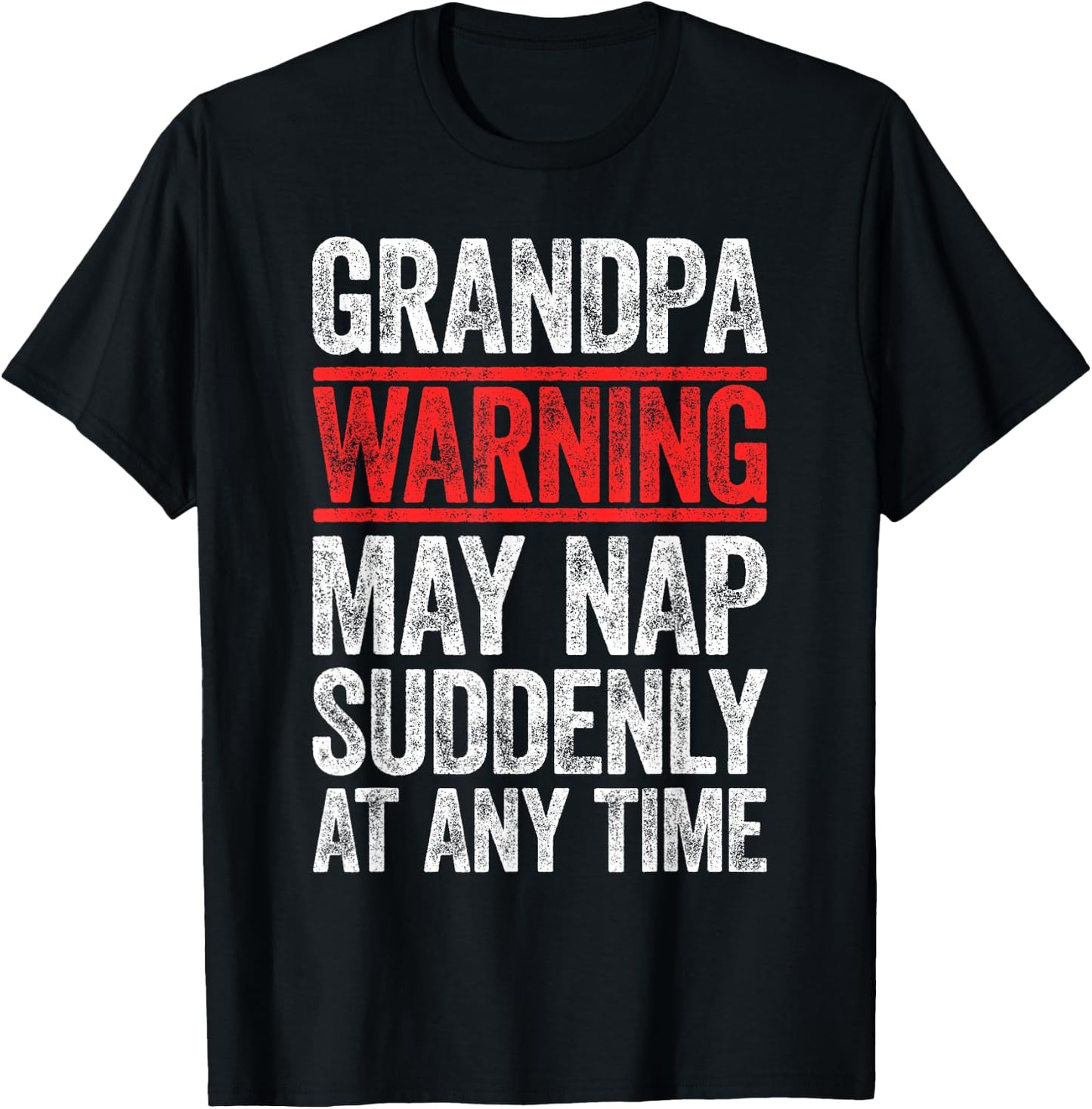 Grandpa Warning May Nap Suddenly At Any Time Shirt Men Papa T-Shirt - T-Shirt | Black