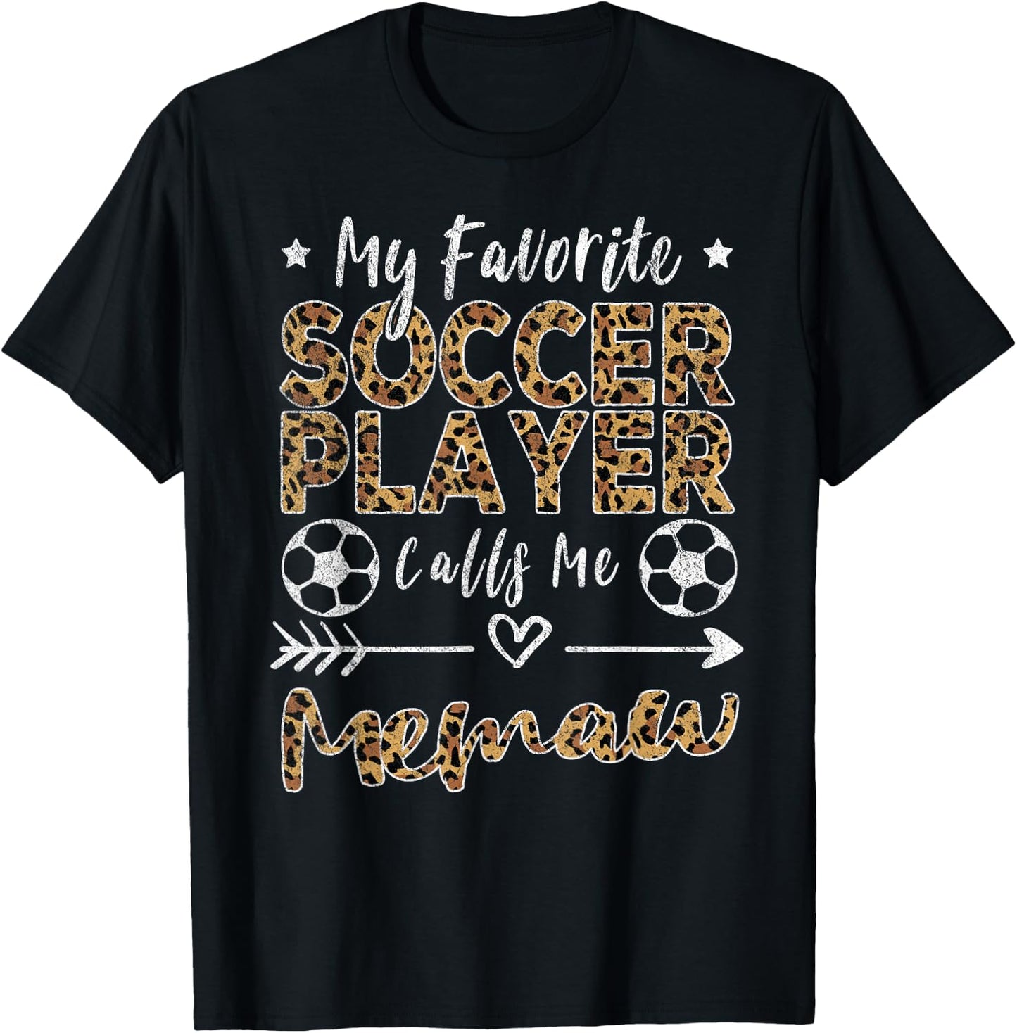My Favorite Soccer Player Calls Me Memaw Leopard T-Shirt - T-Shirt | Black