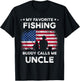 My Favorite Fishing Buddy Calls Me Uncle Fishing Buddy T-Shirt - T-Shirt | Black