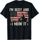 Lawn Mowing Shirt - Landscaping I'm Sexy and I Mow It Flag T-Shirt - T-Shirt | Black