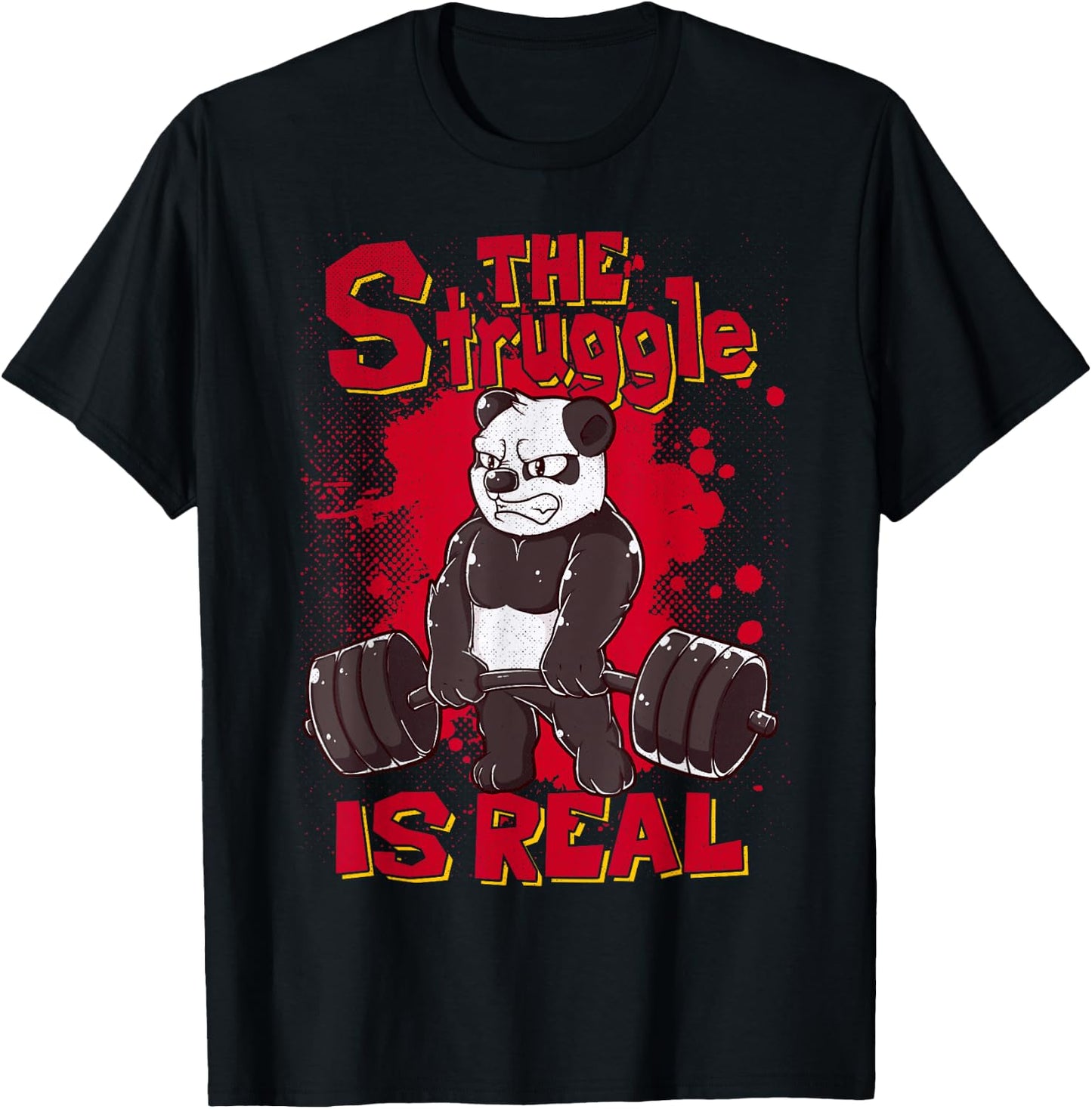 The Struggle is Real Panda Shirt Fitness Gym Bodybuilding T-Shirt - T-Shirt | Black