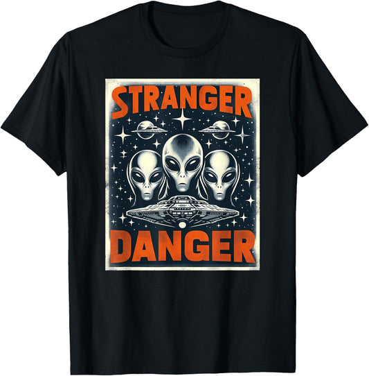 Galactic Warning: Alien Stranger Danger T-Shirt - T-Shirt | Black