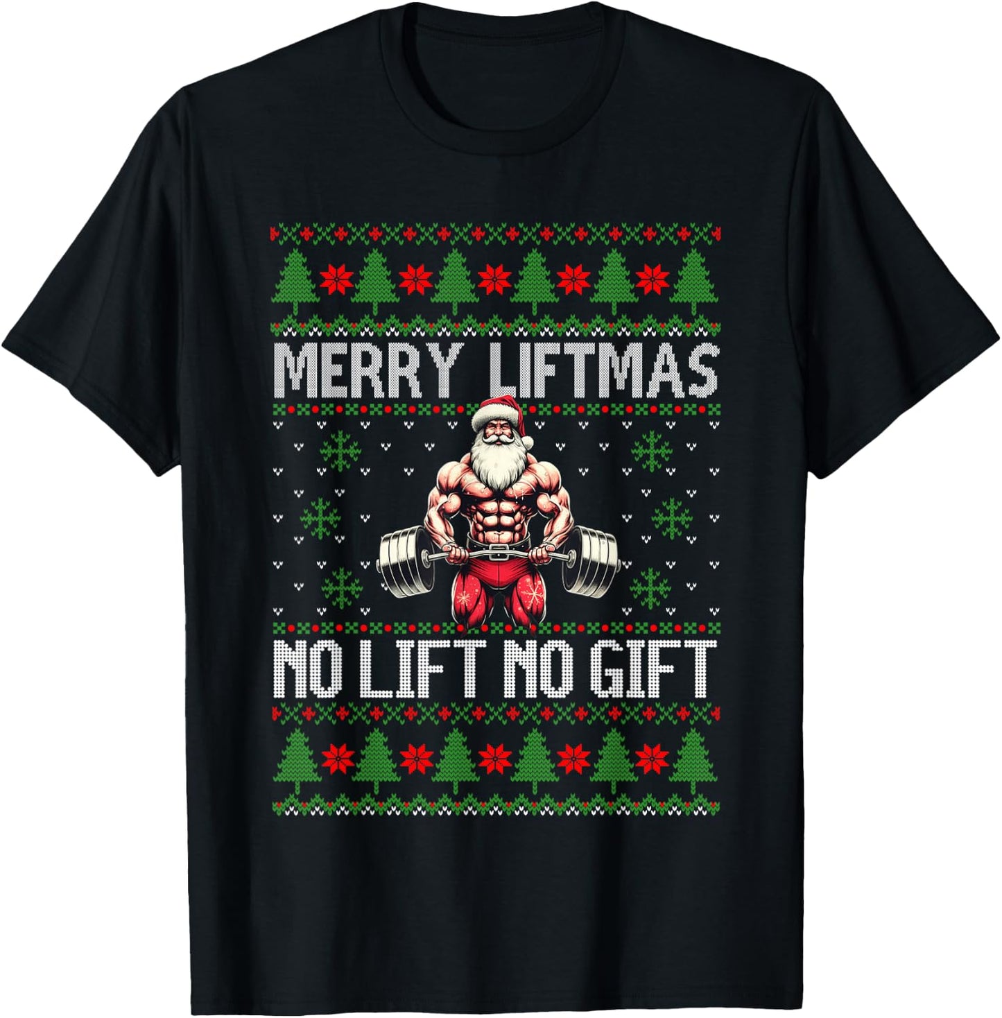 Merry Liftmas No Lift No Gift Weightlifting Muscle Santa T-Shirt - T-Shirt | Black