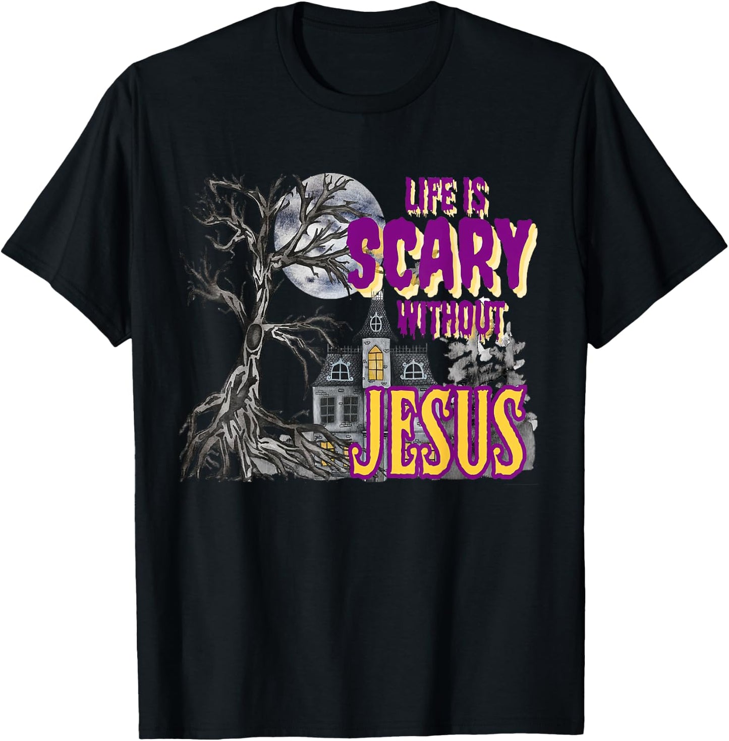 Life Is Scary Without Jesus Halloween Costume T-Shirt - T-Shirt | Black