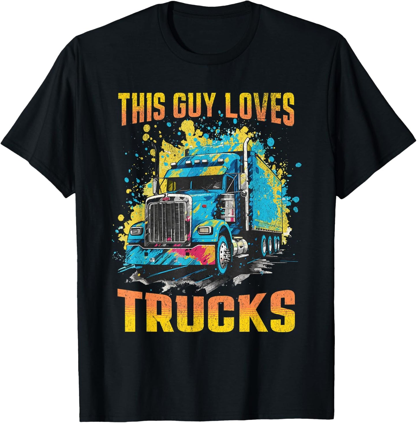 This Guy Loves Trucks Big Rig 18-Wheeler Semi-Truck Graphic T-Shirt - T-Shirt | Black