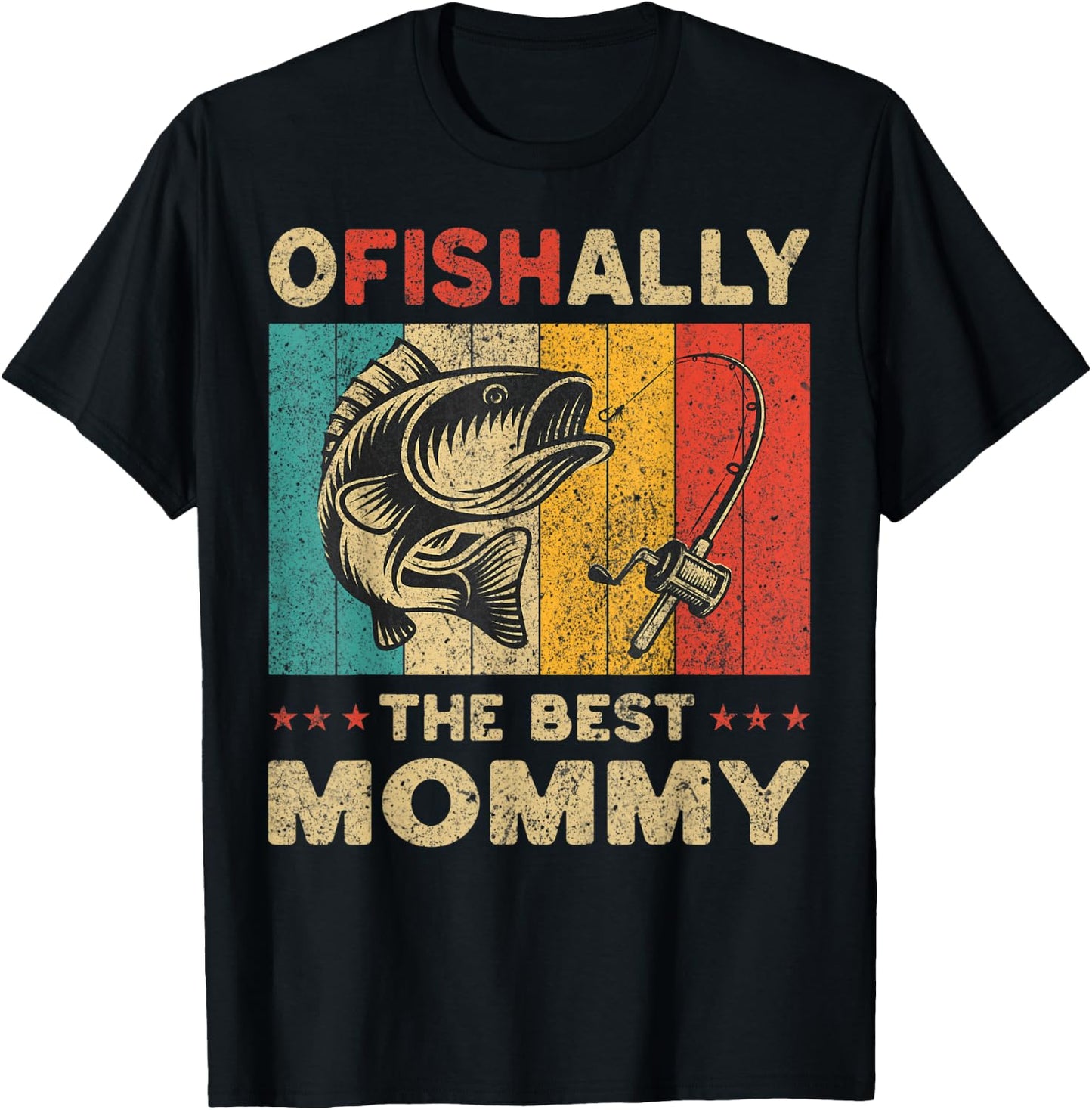 Father's Day Funny Fishing Ofishally The Best Mommy T-Shirt - T-Shirt | Black