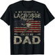 My Favorite Lacrosse Player Calls Me Dad Father's Day Daddy T-Shirt - T-Shirt | Black