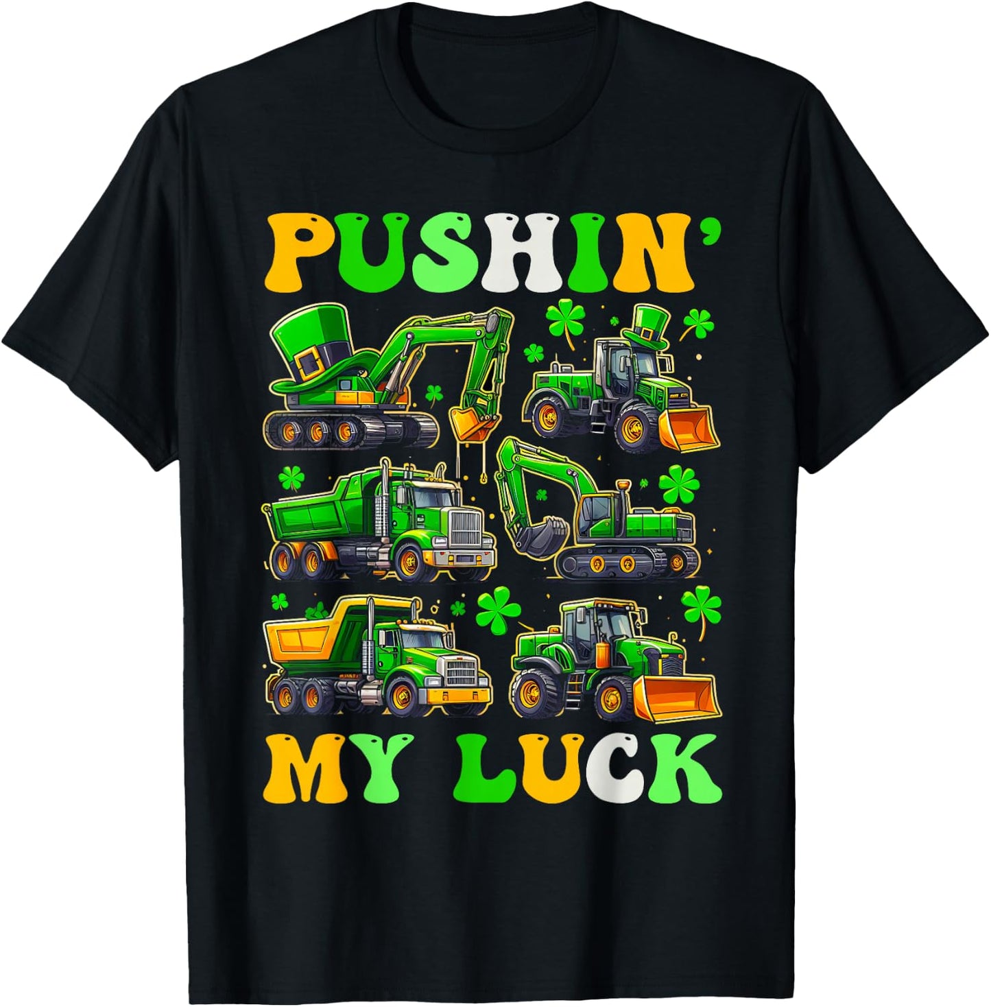 Pushing My Luck Construction Trucks St Patrick's Day Toddler T-Shirt - T-Shirt | Black