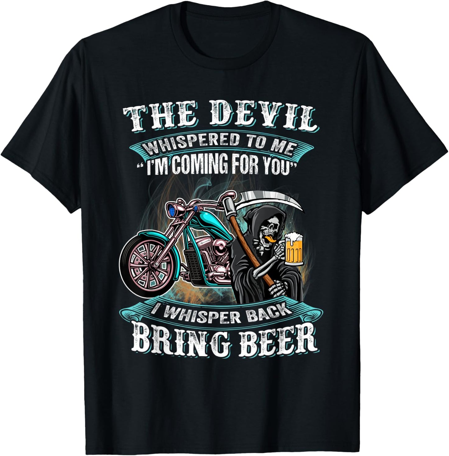Motorcycle The Devil Whispered To Me I'm Back Bring Beer T-Shirt - T-Shirt | Black