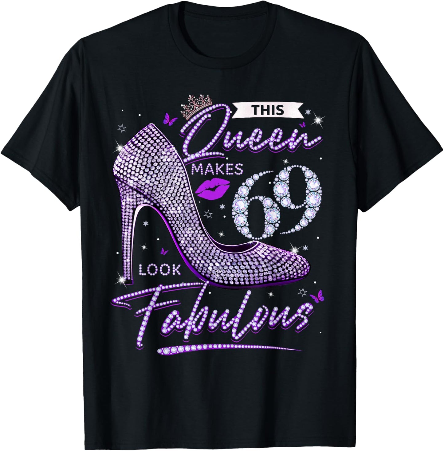 This Queen Makes 69 Looks Fabulous Shirt 69th Birthday Women T-Shirt - T-Shirt | Black