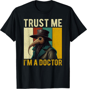 Trust Me I'm A Doctor Plague Doctor Face Mask Physician T-Shirt - T-Shirt | Black