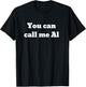 You can call me Al T-Shirt - T-Shirt | Black