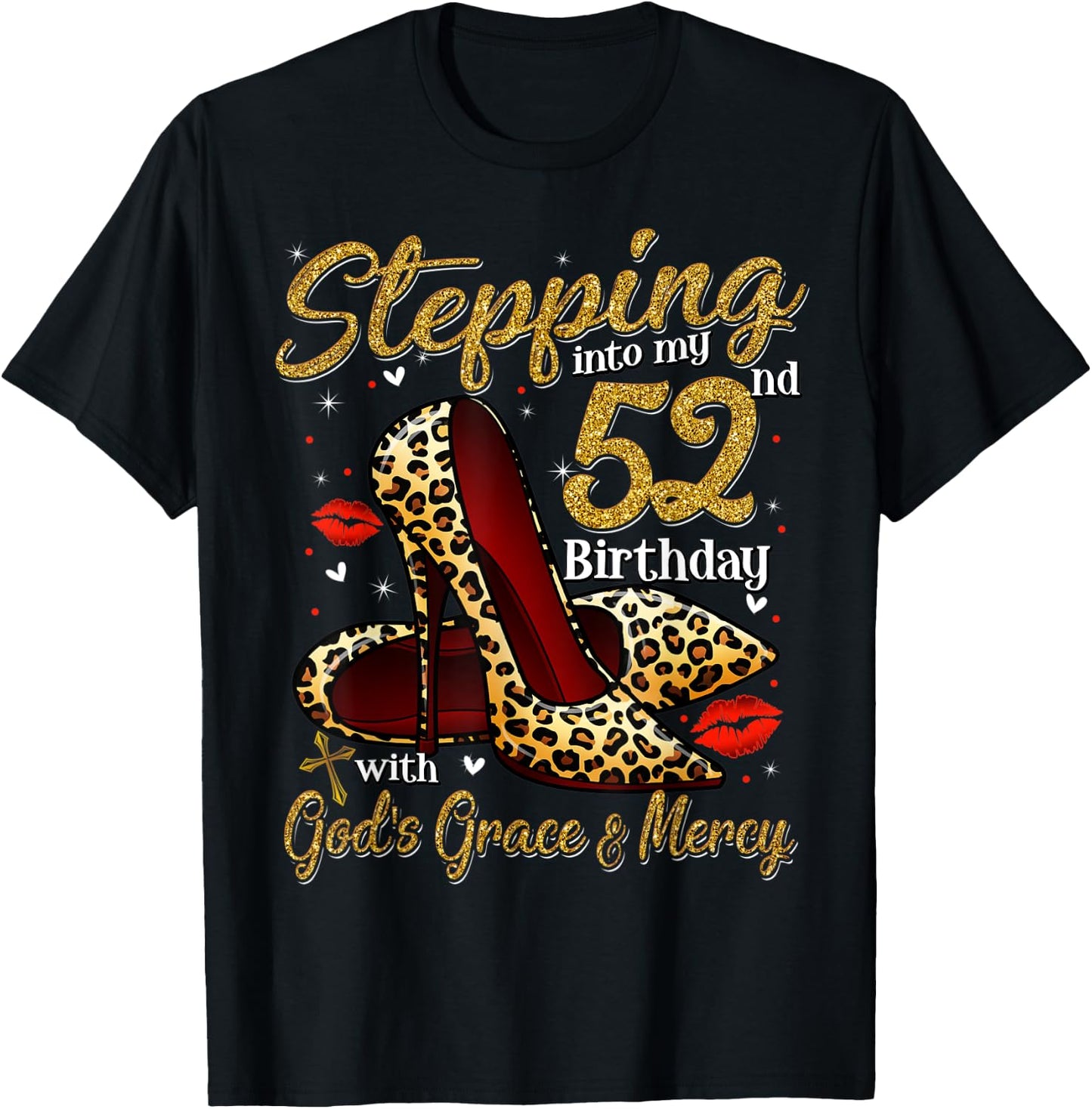 High Heels Stepping Into My 52nd Birthday 52 and Fabulous T-Shirt - T-Shirt | Black
