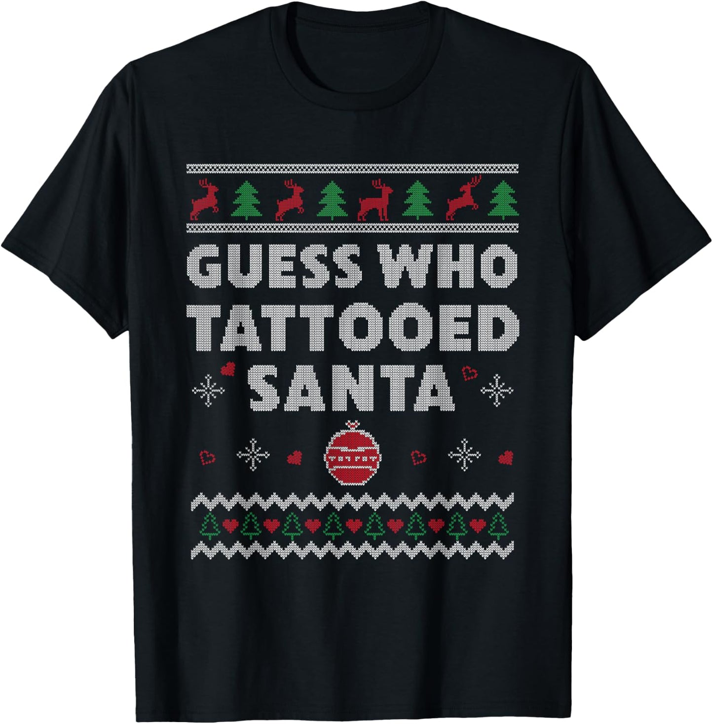 Tattoo Artist Funny Tattooing Ugly Christmas T-Shirt - T-Shirt | Black